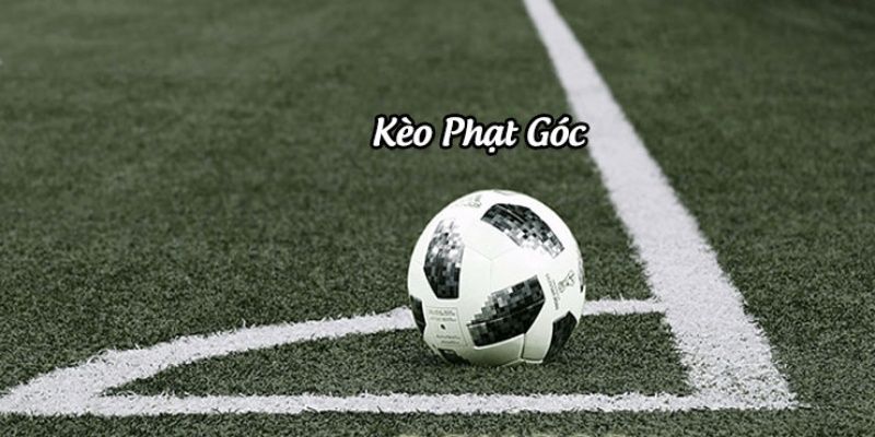 Khái niệm về cược phạt góc